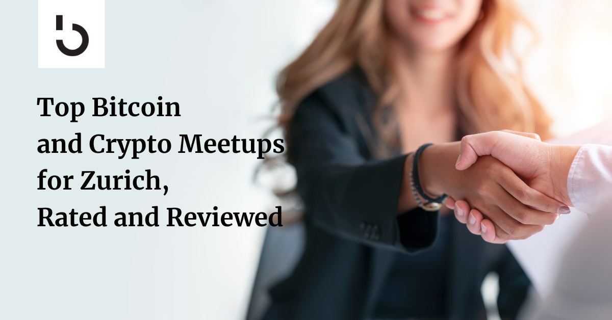 Top Bitcoin and Crypto Meetups for Zurich, Rated and Reviewed