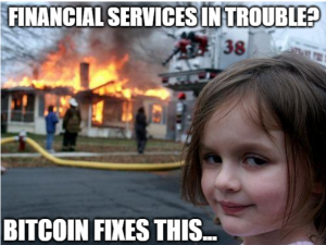 Financial services in trouble, bitcoin fixes this.