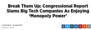 Break Them Up: Congressional Report Slams Big Tech Companies As Enjoying ‘Monopoly Power’