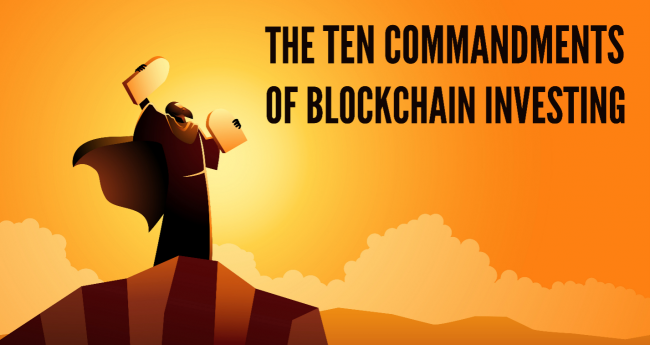 The 10 Commandments of Blockchain Investing