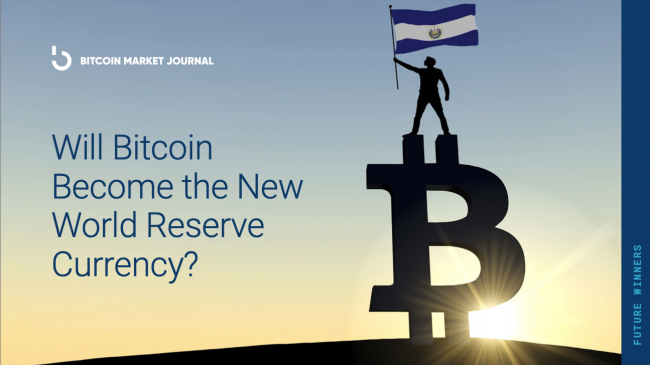 Special Report: Will Bitcoin Become the New World Reserve Currency?