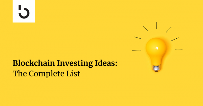 The List of Blockchain Investing Ideas