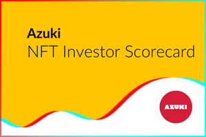 Azuki NFT investor scorecard