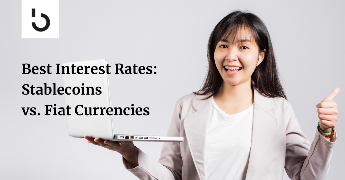 Best Interest Rates: Stablecoins vs. Fiat Currencies