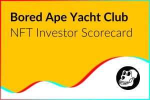 NFT Investor Scorecard: Bored Ape Yacht Club