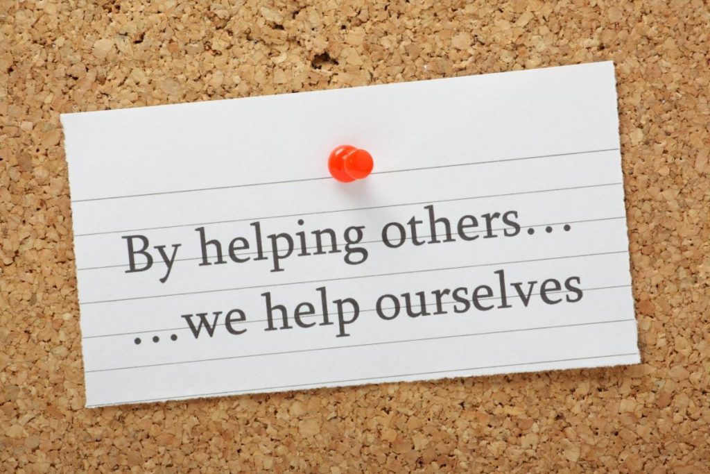 by helping others we help ourselves