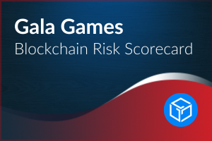 Blockchain Risk Scorecard – Gala Games